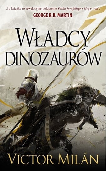 Władcy Dinozaurów. Tom 1 Milan Victor