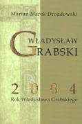 Władysław Grabski Drozdowski Marian Marek