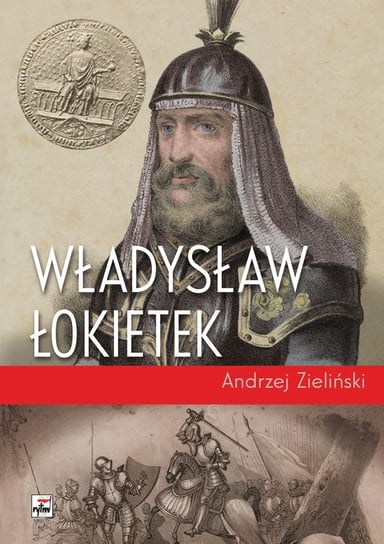 Władysław Łokietek Zieliński Andrzej