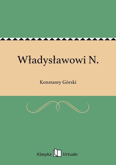 Władysławowi N. Górski Konstanty