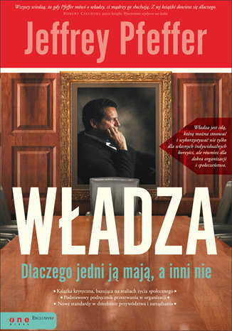 Władza. Dlaczego jedni ją mają, a inni nie Pfeffer Jeffrey