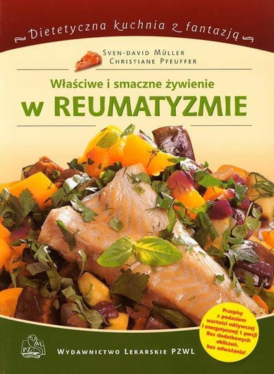 Właściwe i smaczne żywienie w reumatyzmie Muller Sven-David, Pfeuffer Christiane