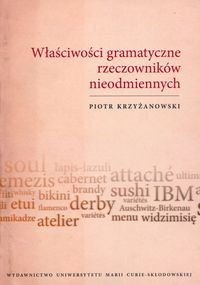 Właściwości gramatyczne rzeczowników nieodmiennych Krzyżanowski Piotr