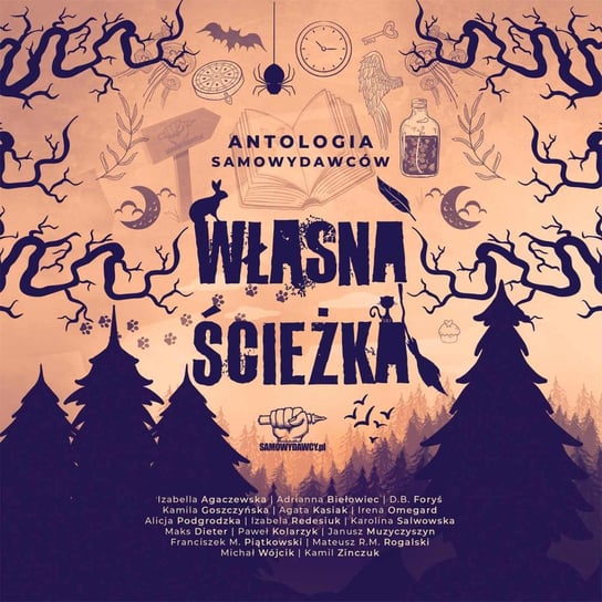 Własna Ścieżka. Antologia Samowydawców. Tom 1 - audiobook Agaczewska Izabella, Biełowiec Adrianna, Foryś D.B., Kamila Goszczyńska, Agata Kasiak, Omegard Irena, Izabela Redesiuk, Karolina Salwowska, Dieter Maks, Kolarzyk Paweł, Muzyczyszyn Janusz, Piątkowski Franciszek Marek, Mateusz R.M. Rogalski, Kamil Zinczuk