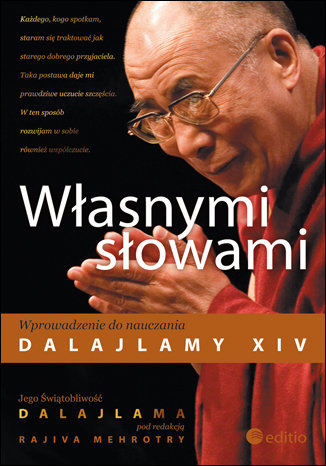 Własnymi słowami wprowadzenie do nauczania Dalajlamy XIV Opracowanie zbiorowe