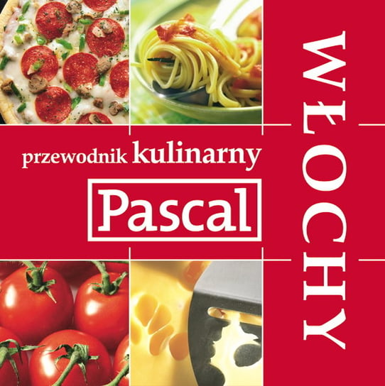 Włochy. Przewodnik kulinarny Drewniak Mirosław