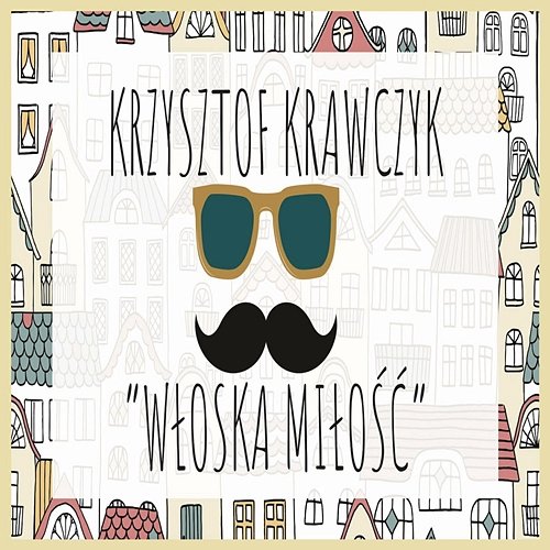 Włoska Miłość Krzysztof Krawczyk
