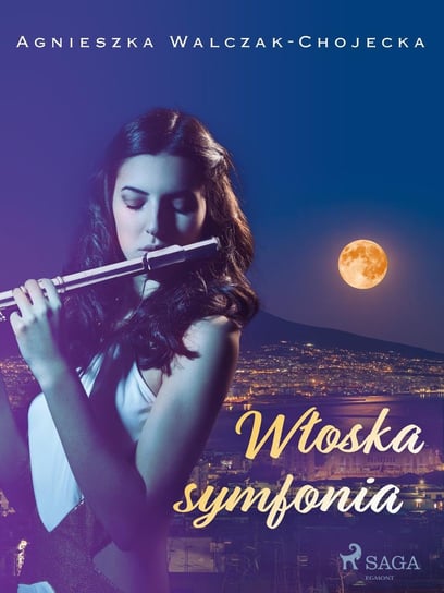 Włoska symfonia Walczak-Chojecka Agnieszka