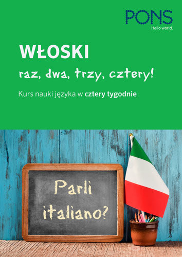 Włoski raz, dwa, trzy, cztery! Kurs nauki języka w cztery tygodnie + CD Opracowanie zbiorowe