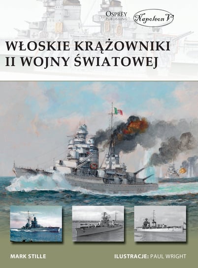 Włoskie krążowniki II wojny światowej Stille Mark E.