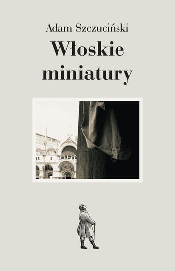 Włoskie miniatury - ebook epub Szczuciński Adam