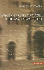 Włoskie przekłady dzieł Juliusza Słowackiego Płaszczewska Olga