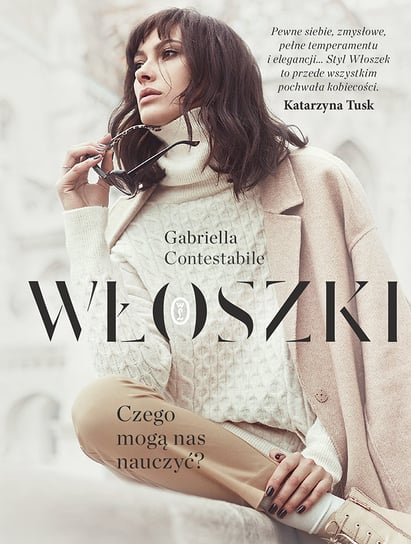 Włoszki. Czego mogą nas nauczyć? Contestabile Gabriella