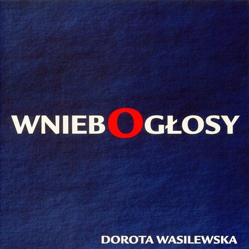 Wniebogłosy Dorota Wasilewska