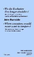 »Wo die Exekutive ihre Finger einzieht«?/»Where executives would never want to tamper«? Burnside John