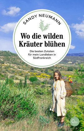 Wo die wilden Kräuter blühen Eden Books - ein Verlag der Edel Verlagsgruppe