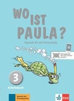 Wo ist Paula? Arbeitsbuch 3 mit Audio-CD (MP3) Endt Ernst, Koenig Michael, Schomer Marion, Krulak-Kempisty Elzbieta, Reitzig Lidia, Ritz-Udry Nadine
