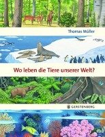 Wo leben die Tiere unserer Welt? Muller Thomas