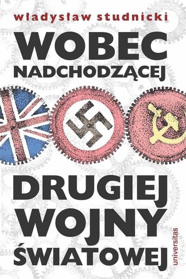 Wobec nadchodzącej drugiej wojny światowej Studnicki Władysław