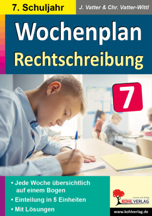 Wochenplan Rechtschreibung / Klasse 7 KOHL VERLAG Der Verlag mit dem Baum