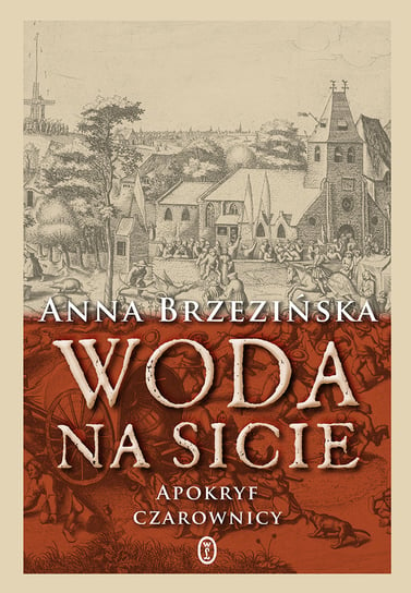 Woda na sicie Brzezińska Anna