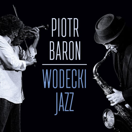 Wodecki jazz Baron Piotr