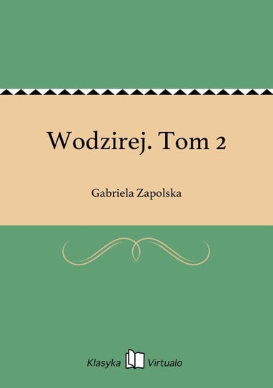 Wodzirej. Tom 2 Zapolska Gabriela