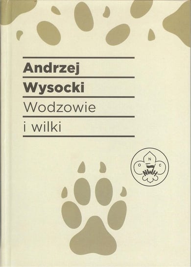 Wodzowie i wilki Wysocki Andrzej