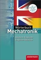 Wörterbuch Mechatronik. Deutsch-Englisch / Englisch-Deutsch Petersen Hans-Joachim, Schmidt Sibylle