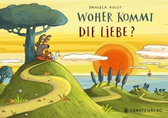 Woher kommt die Liebe? Gerstenberg Verlag