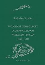 Wojciech Dembołęcki o lisowszczykach wierszem i prozą Sztyber Radosław