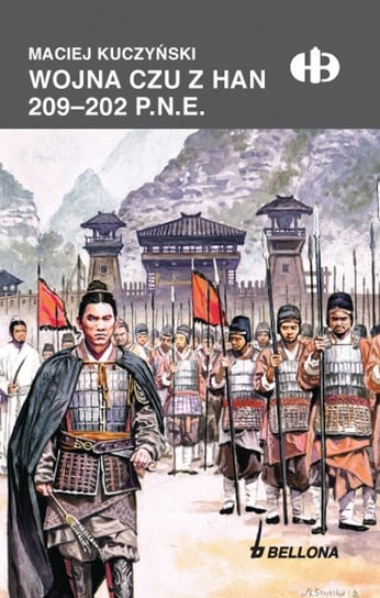 Wojna Czu z Han 209-202 p.n.e. Kuczyński Maciej
