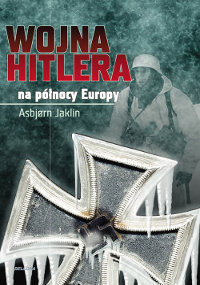 Wojna Hitlera na Północy Europy Jaklin Asbjorn