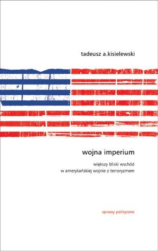 Wojna Imperium Kisielewski Tadeusz A.