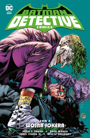 Wojna Jokera. Batman Detective Comics. Tom 5 Tomasi Peter J., Tynion IV James, Walker Brad