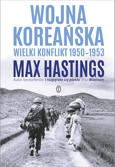 Wojna koreańska. Wielki konflikt 1950-1953 Hastings Max