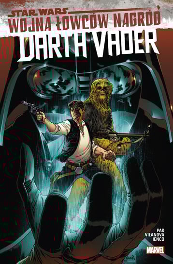 Wojna łowców nagród. Star Wars. Darth Vader. Tom 3 Pak Greg, Guiu Vilanova, Ienco Raffaele
