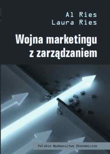 Wojna marketingu Z zarządzaniem Ries Al, Ries Laura