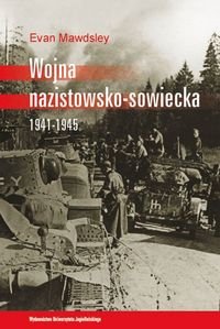 Wojna Nazistowsko-Sowiecka 1941–1945 Mawdsley Evan