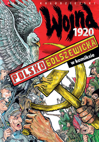 Wojna polsko-bolszewicka 1920 w komiksie Kołodziejski Paweł