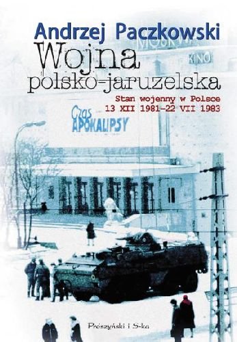Wojna polsko-jaruzelska Paczkowski Andrzej
