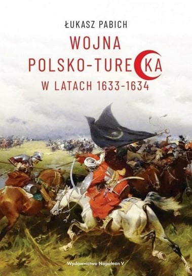 Wojna polsko-turecka w latach 1633-1634 Pabich Łukasz