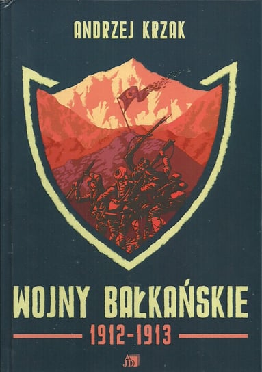 Wojny bałkańskie 1912-1913 Krzak Andrzej