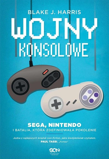 Wojny konsolowe. SEGA, Nintendo i batalia, która zdefiniowała pokolenie - ebook mobi Harris Blake J.