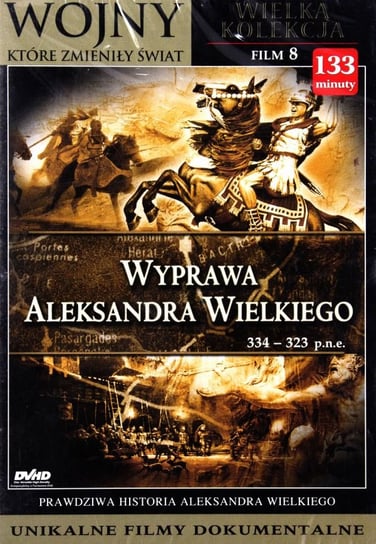 Wojny, które zmieniły świat 8: Wyprawy Aleksandra Wielkiego Various Directors