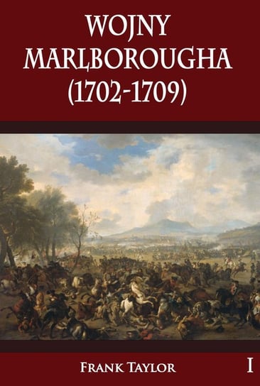 Wojny Marlborougha (1702-1709) Frank Taylor