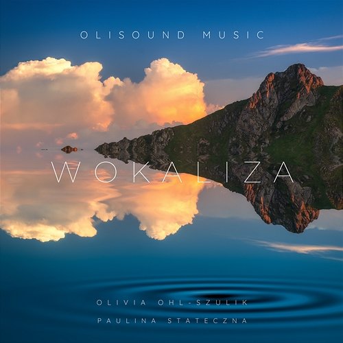 Wokaliza Olivia Ohl-Szulik, Paulina Stateczna, Olisound Music