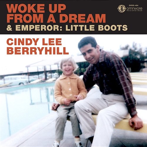 Woke Up From A Dream & Emperor: Little Boots Cindy Lee Berryhill