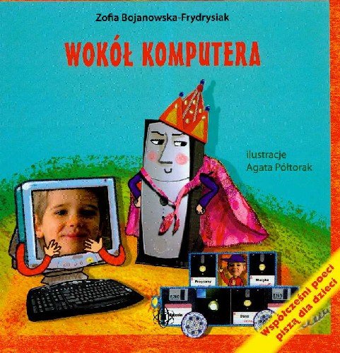 Wokół komputera Bojanowska-Frydrysiak Zofia