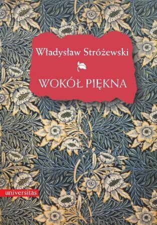 Wokół piękna. Szkice z estetyki Stróżewski Władysław